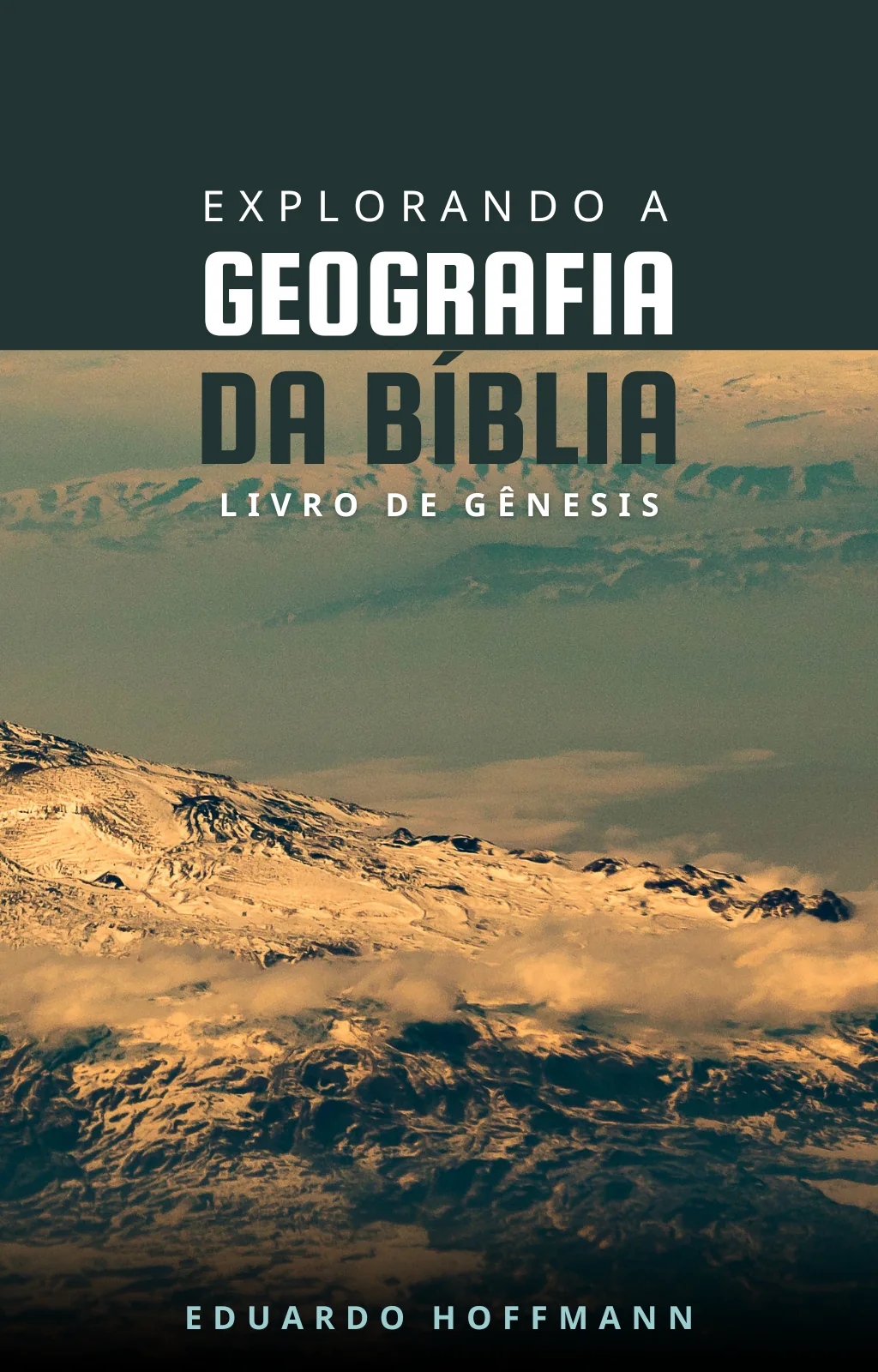 Capa do livro Geografia da Bíblia — Gênesis com paisagem montanhosa
